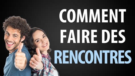 comment rencontrer des gens quand on est seule|Comment rencontrer des gens facilement quand on。